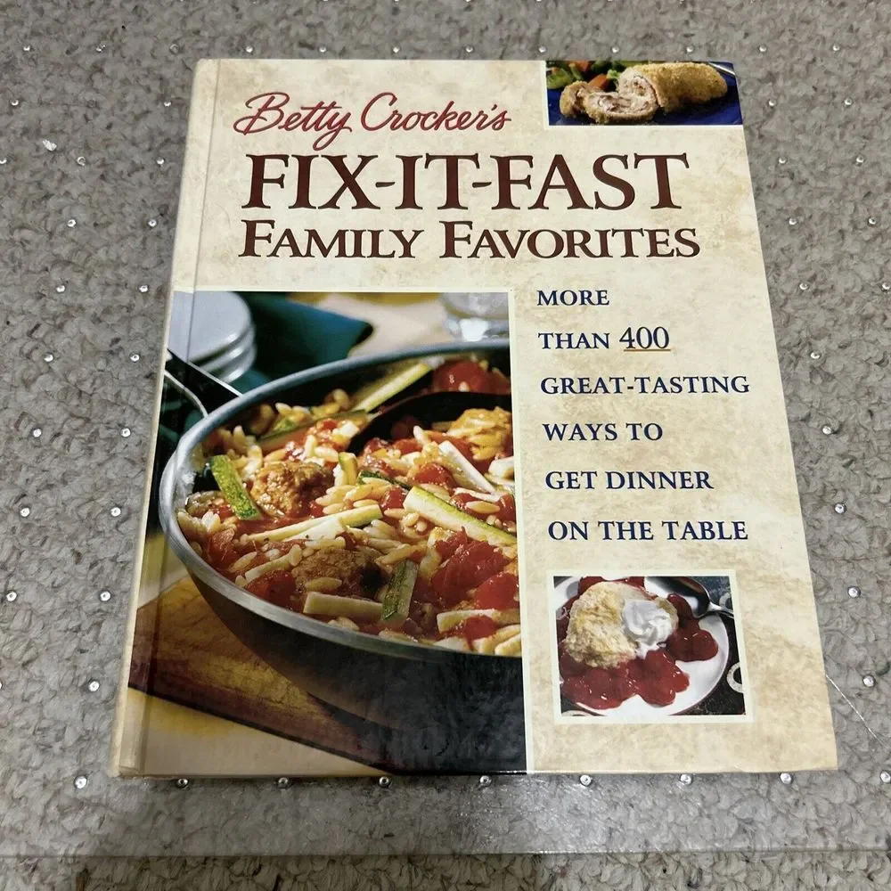 Betty‎ Crockers Fix-It-Fast Family Favorites: More Than 400 Great-Tasting -
